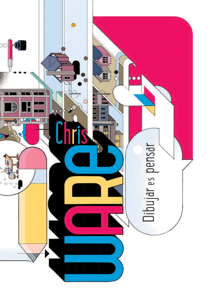 Chris Ware. Dibujar es pensar